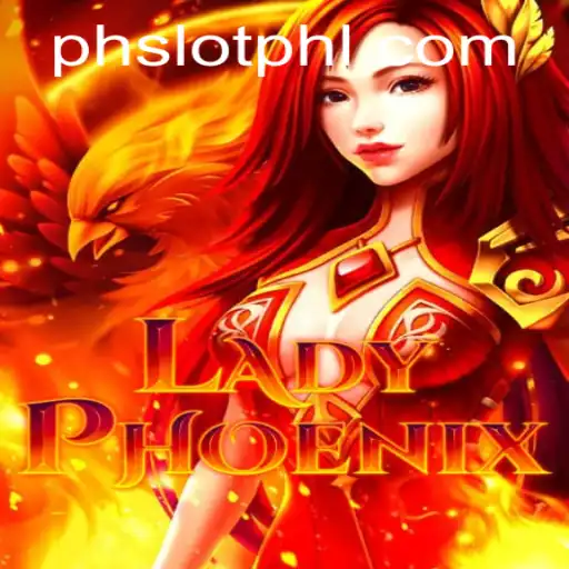 Delve into the Mystical World of LadyPhoenix and the Thrills of phslot.cash